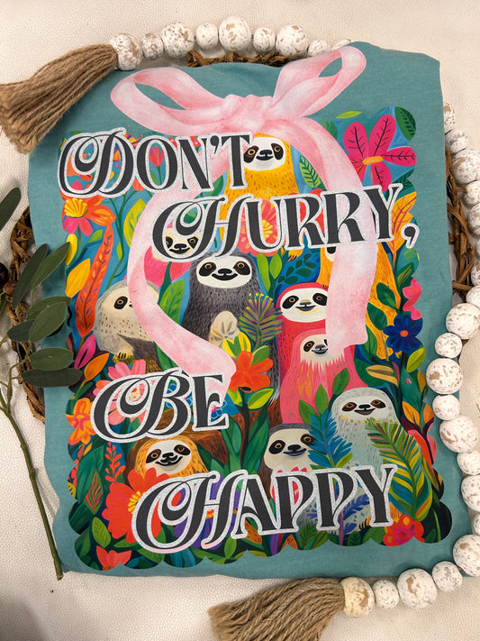 "Don't Hurry Be Happy" Sloth T-Shirt