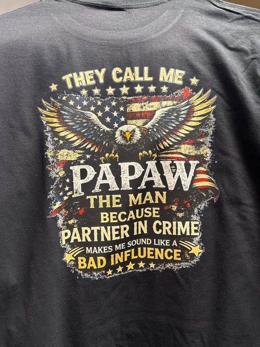 They call me Papaw shirt