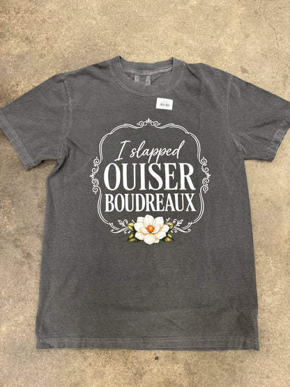 I slapped Ouiser Boudreaux