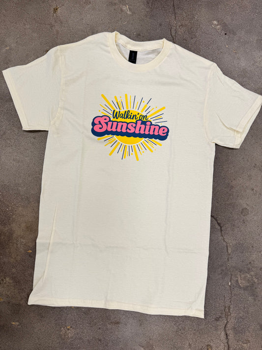 Walkin on Sunshine Tshirt