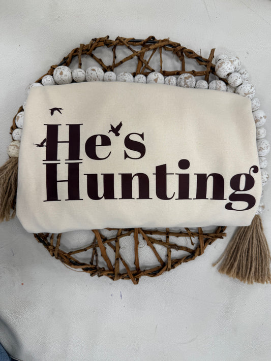 He’s Hunting sweatshirt