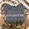 Kids It Wasn't Me T-Shirt